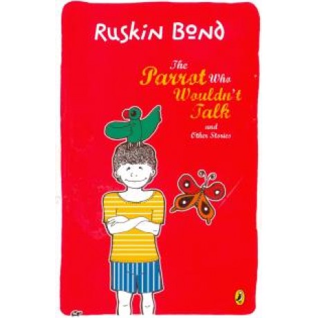 RUSKIN BOND THE PARROT WHO WOULDN'T TALK